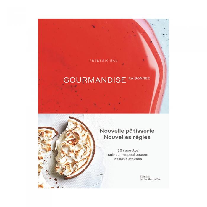 Livre Gourmandise Raisonnee Frederic Bau par Valrhona