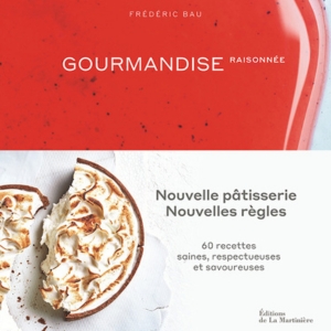 Le livre Gourmandise Raisonnée Le livre Gourmandise Raisonnée