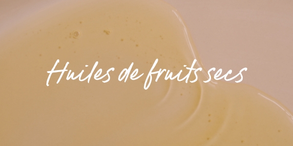 Huiles de fruits secs